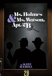 Ms. Holmes & Ms. Watson